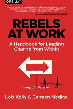 portada Rebels at Work: A Handbook for Leading Change from Within (en Inglés)