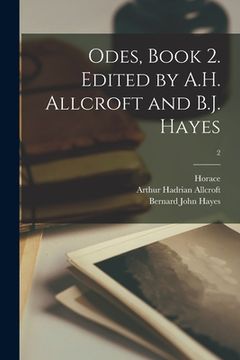 portada Odes, Book 2. Edited by A.H. Allcroft and B.J. Hayes; 2 (en Inglés)