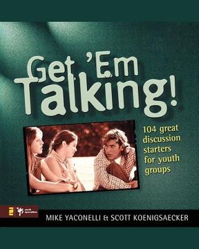 portada get 'em talking: 104 discussion starters for youth groups