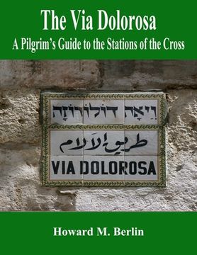 portada The Via Dolorosa: A Pilgrim's Guide to the Stations of the Cross (en Inglés)