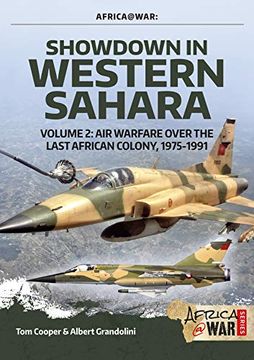 portada Showdown in Western Sahara: Air Warfare Over the Last African Colony: Volume 2 - 1975-1991 (en Inglés)