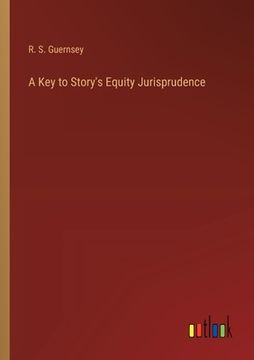 portada A Key to Story's Equity Jurisprudence (en Inglés)