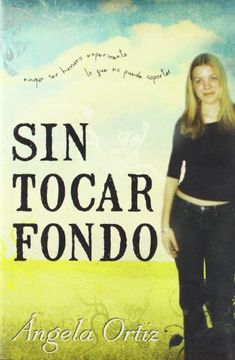 portada Sin Tocar Fondo: Ningún ser Humano Experimenta lo que no Puede Soportar (in Spanish)