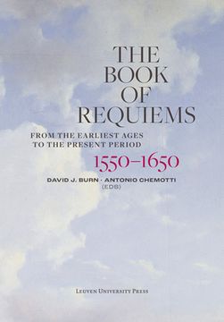 portada The Book of Requiems, 1450-1550: From the Earliest Ages to the Present Period (en Inglés)