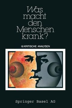 portada was macht den menschen krank ?: 18 kritische analysen (in German)