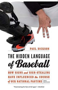 portada The Hidden Language of Baseball: How Signs and Sign-Stealing Have Influenced the Course of our National Pastime (in English)