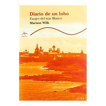portada Diario de un Lobo: Pasajes del mar Blanco (Trayectos Supervivencias) (in Spanish)