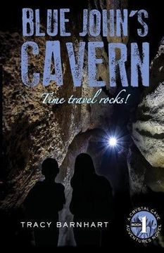 portada Blue John's Cavern: Time Travel Rocks! (Crystal Cave Adventures) (en Inglés)