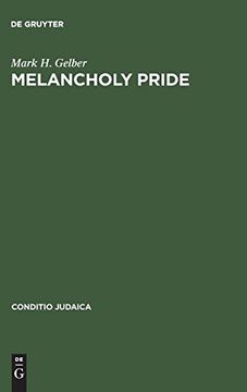 portada Melancholy Pride: Nation, Race, and Gender in the German Literature of Cultural Zionism (Conditio Judaica) (in English)