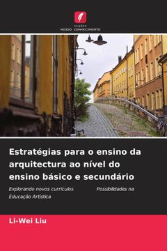 portada Estratã Â©Gias Para o Ensino da Arquitectura ao nã Â­Vel do Ensino bã Â¡ Sico e Secundã Â¡ Rio