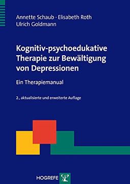 portada Kognitiv-Psychoedukative Therapie zur Bewältigung von Depressionen: Ein Therapiemanual (en Alemán)