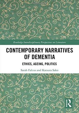 portada Contemporary Narratives of Dementia: Ethics, Ageing, Politics (Routledge Interdisciplinary Perspectives on Literature) (in English)