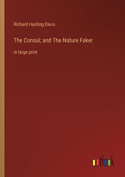 portada The Consul; and The Nature Faker: in large print 