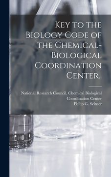 portada Key to the Biology Code of the Chemical-Biological Coordination Center..