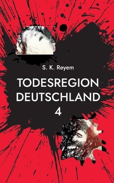 portada Todesregion Deutschland 4: wenn der Wille siegt (in German)