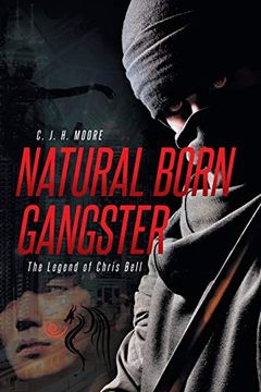 portada Natural Born Gangster: The Legend of Chris Bell (in English)