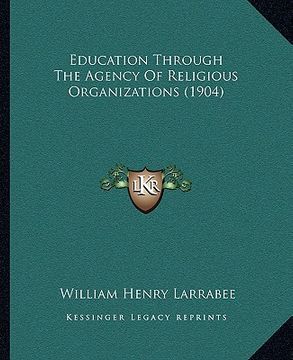 portada education through the agency of religious organizations (1904)
