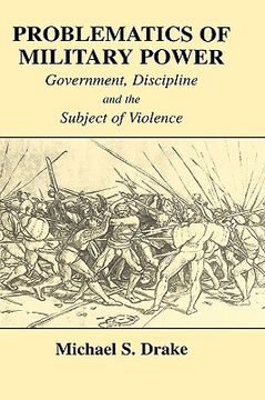 portada problematics of military power: government, discipline and the subject of violence (en Inglés)