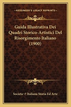 portada Guida Illustrativa Dei Quadri Storico-Artistici Del Risorgimento Italiano (1900) (en Italiano)
