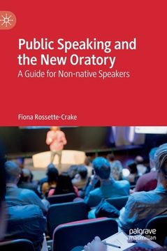 portada Public Speaking and the New Oratory: A Guide for Non-Native Speakers (en Inglés)