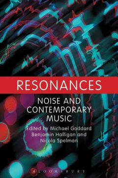 portada resonances: noise and contemporary music (en Inglés)