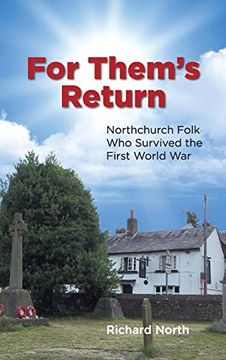portada For Them's Return: Northchurch Folk Who Survived the First World War (in English)