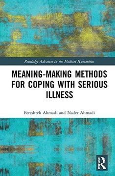 portada Meaning-Making Methods for Coping With Serious Illness (Routledge Advances in the Medical Humanities) 