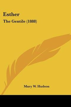 portada esther: the gentile (1888) (en Inglés)
