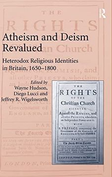 portada Atheism and Deism Revalued: Heterodox Religious Identities in Britain, 1650-1800 (en Inglés)