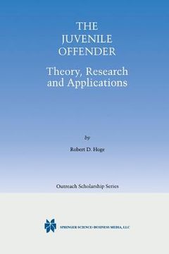 portada The Juvenile Offender: Theory, Research and Applications (en Inglés)