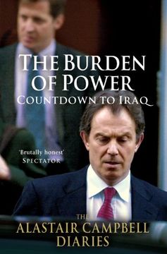 portada The Burden of Power: Countdown to Iraq - the Alastair Campbell Diaries 
