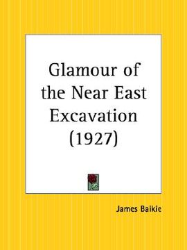 portada glamour of the near east excavation (en Inglés)