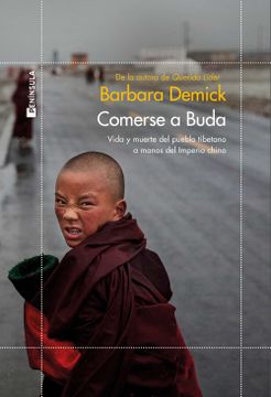 portada Comerse a Buda: Vida y Muerte del Pueblo Tibetano a Manos del Imperio Chino (Odiseas) (in Spanish)