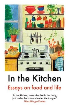 portada In the Kitchen: Essays on Food and Life (en Inglés)
