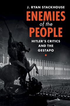 portada Enemies of the People: Hitler's Critics and the Gestapo (en Inglés)