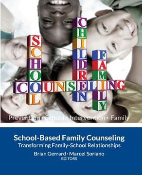 portada School-Based Family Counseling: Transforming Family-School Relationships (en Inglés)