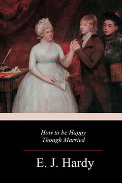 portada How to be Happy Though Married (in English)