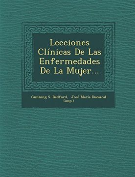 portada Lecciones Clinicas de las Enfermedades de la Mujer. (in Spanish)