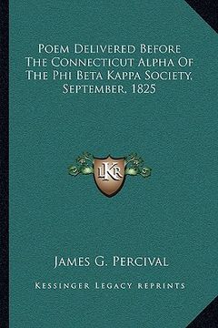 portada poem delivered before the connecticut alpha of the phi beta kappa society, september, 1825