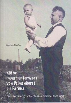 portada Käthe, Immer Unterwegs von Delmenhorst bis Fatima (en Alemán)