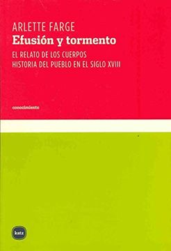 portada Efusion y Tormento. El Relato de los Cuerpos. Historia del Pueblo en el Siglo Xviii (Ebook) (in Spanish)