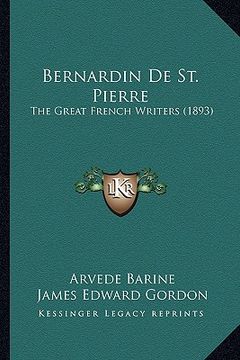 portada bernardin de st. pierre: the great french writers (1893) (in English)