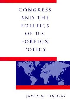 portada congress and the politics of u.s. foreign policy (en Inglés)