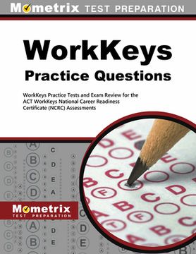 portada Workkeys Practice Questions: Workkeys Practice Tests and Exam Review for the Act's Workkeys Assessments (en Inglés)