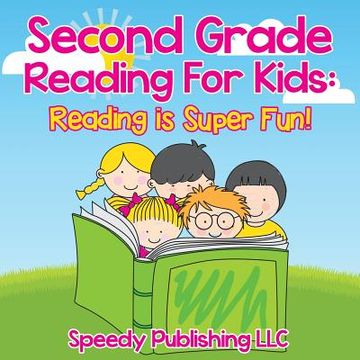 portada Second Grade Reading For Kids: Reading is Super Fun! (en Inglés)