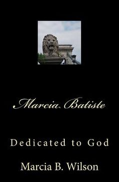 portada Marcia Batiste: Dedicated to God (en Inglés)