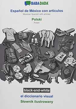 portada Babadada Black-And-White, Español de México con Articulos - Polski, el Diccionario Visual - Słownik Ilustrowany: Mexican Spanish With Articles - Polish, Visual Dictionary