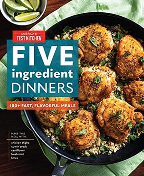 portada Five-Ingredient Dinners: 100+ Fast and Fresh Recipes (en Inglés)