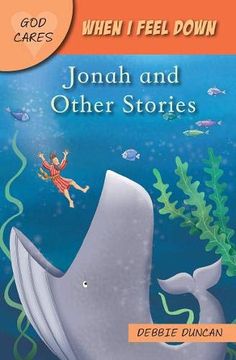 portada God Cares When I Feel Down: Jonah and Other Stories (en Inglés)