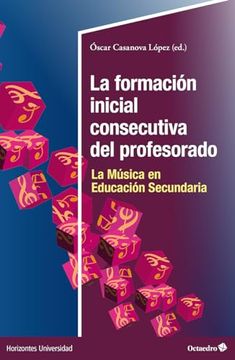 portada La Formación Inicial Consecutiva del Profesorado (in Spanish)